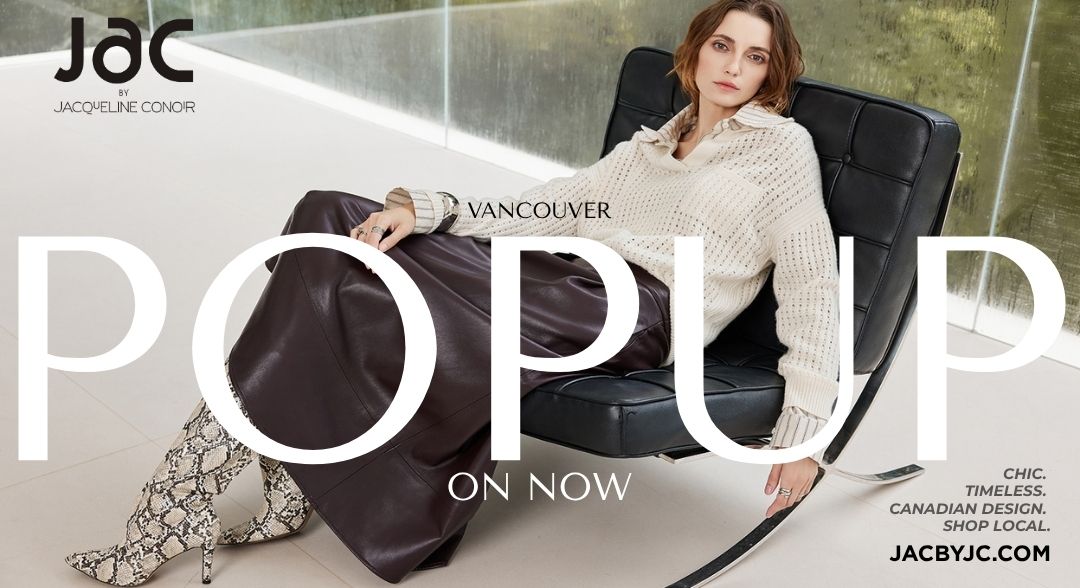 JAC VANCOUVER POPUP I LIMITED TIME