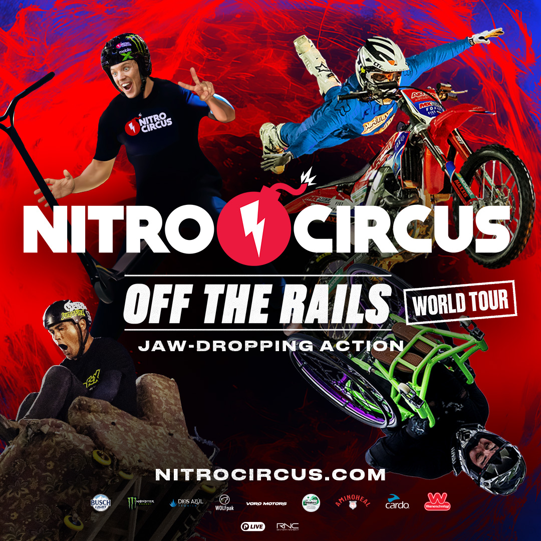 Nitro Circus ‘Off The Rails’ World Tour