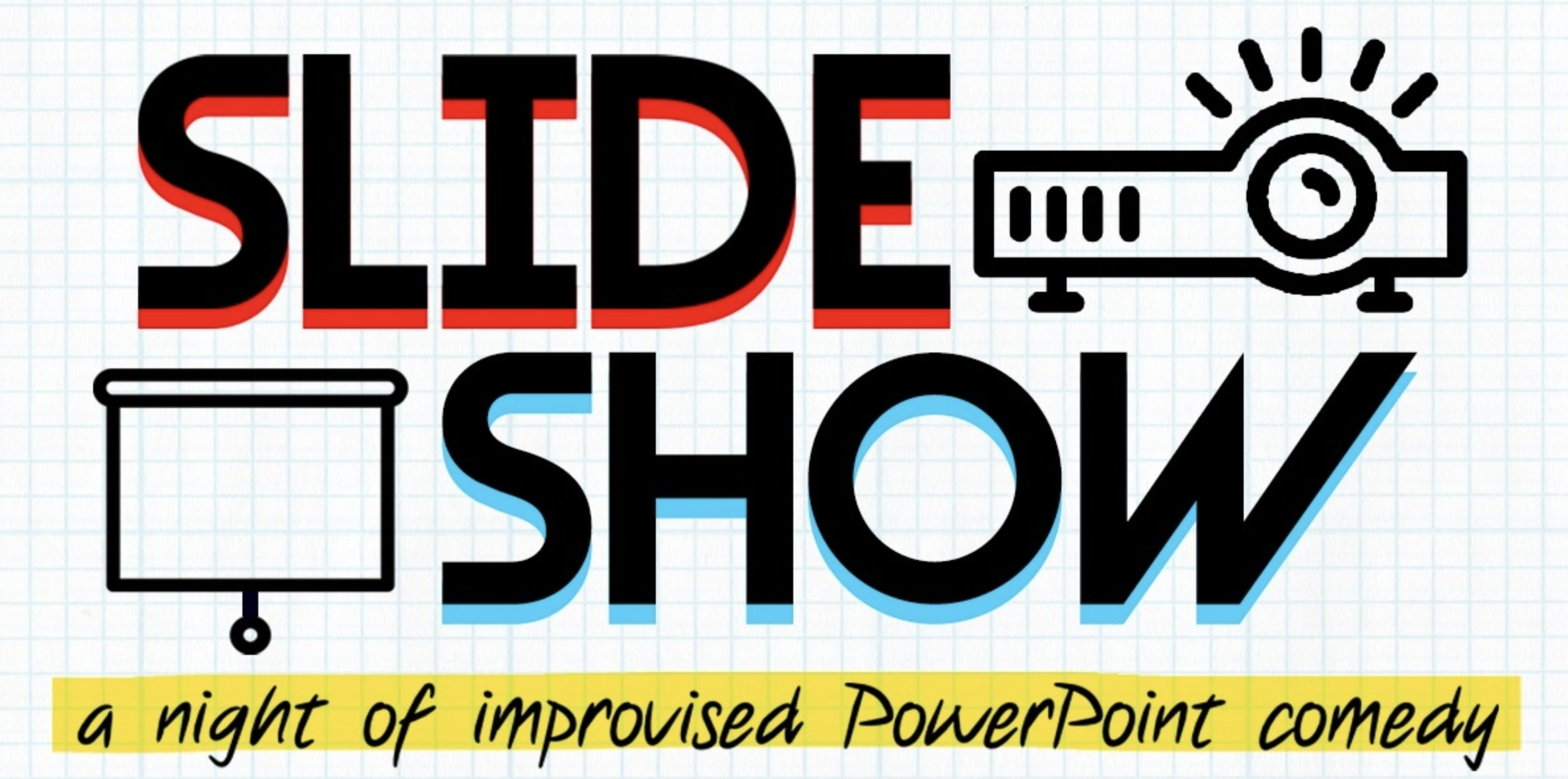 Slide Show: A Night of Improvised PowerPoint Comedy