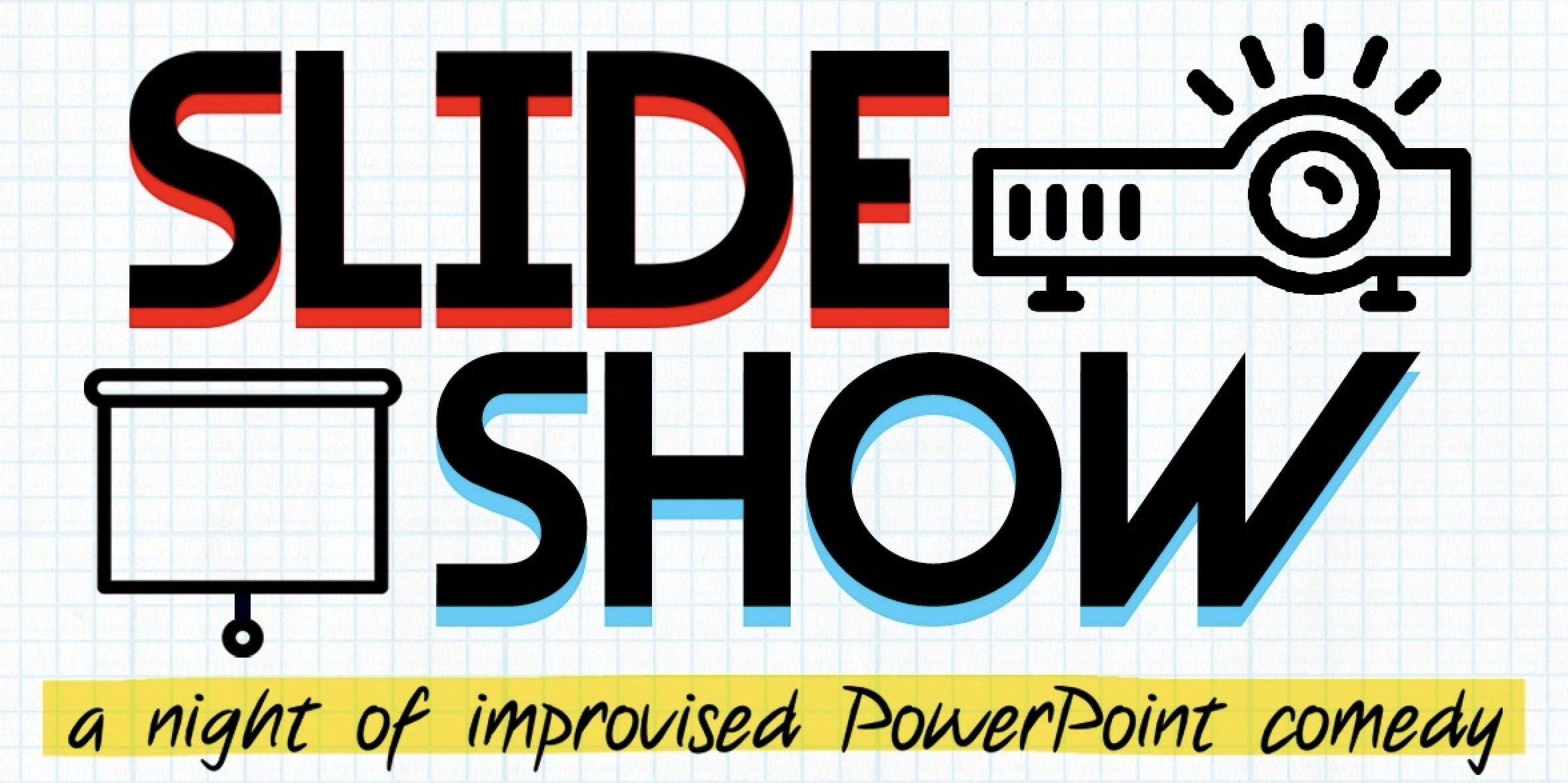 Slide Show: A Night of Improvised PowerPoint Comedy