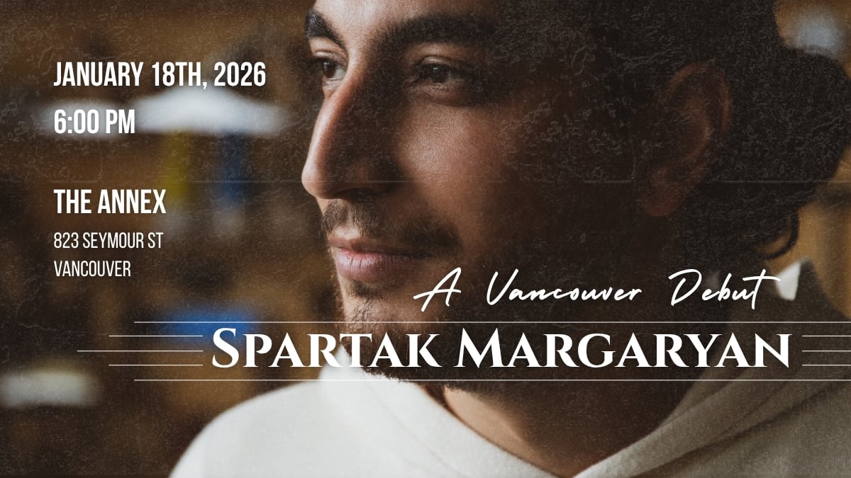 Spartak Margaryan: A Vancouver Debut