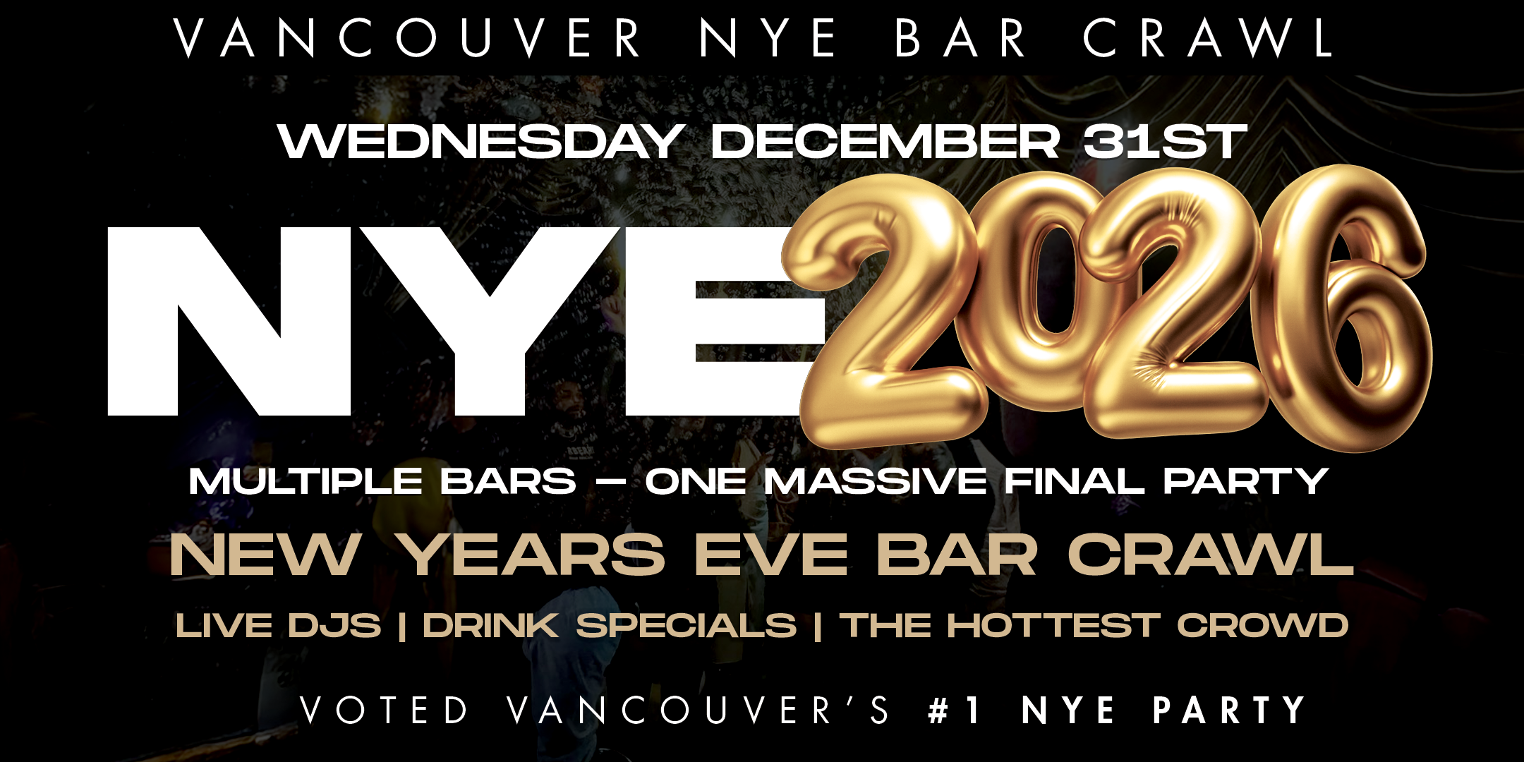 VANCOUVER NEW YEAR’S EVE 2026 BAR CRAWL | Vancouver NYE 2026 Event
